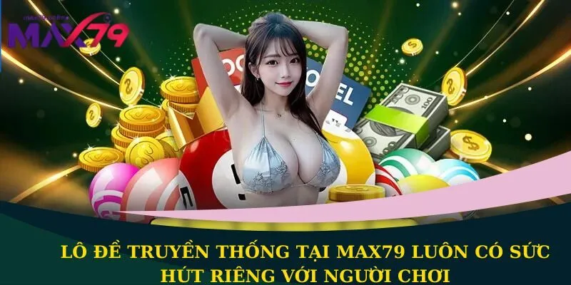 Lô đề truyền thống tại Max79 